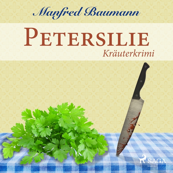 Petersilie - Kräuterkrimi (lydbog) af Manfred Baumann