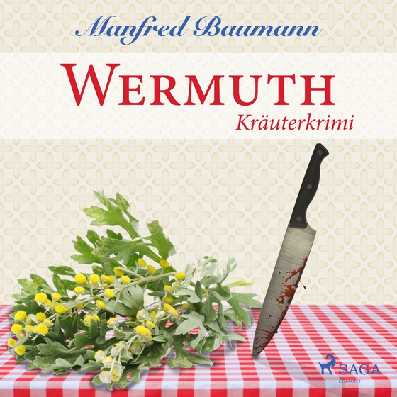 Wermuth - Kräuterkrimi (lydbog) af Manfred Baumann