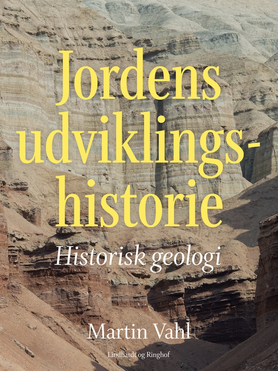 Jordens udviklingshistorie. Historisk geologi (e-bog) af Martin Vahl