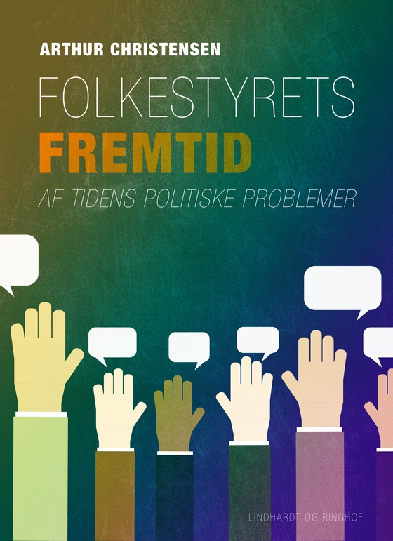 Folkestyrets fremtid. Af tidens politiske problemer