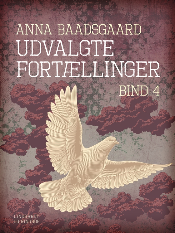 Udvalgte fortællinger. Bind 4