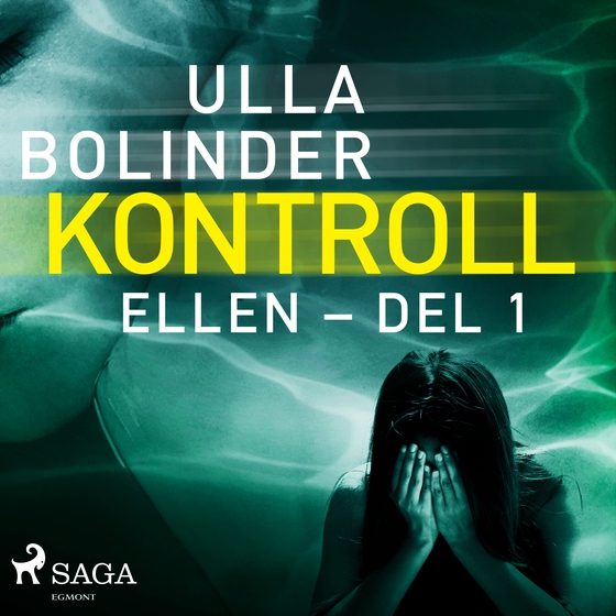 Kontroll - Ellen - del 1 (lydbog) af Ulla Bolinder