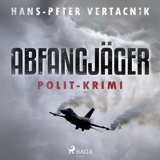 Abfangjäger - Polit-Krimi (lydbog) af Hans-Peter Vertacnik