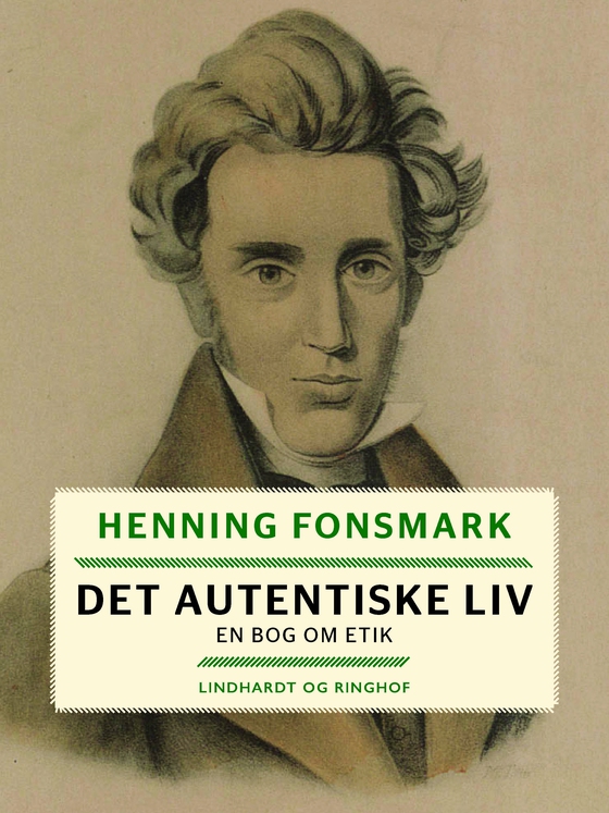 Det autentiske liv. En bog om etik (e-bog) af Henning Fonsmark