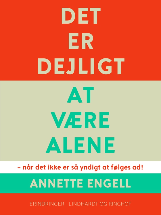 Det er dejligt at være alene (e-bog) af Annette Engell