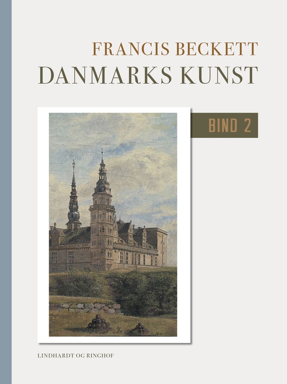 Danmarks kunst. Bind 2 (e-bog) af Francis Beckett