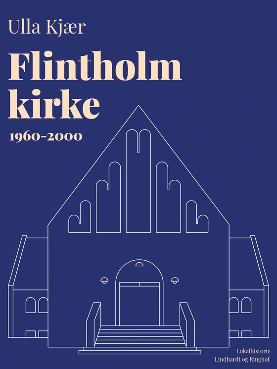 Flintholm kirke 1960-2000 (e-bog) af Ulla Kjær