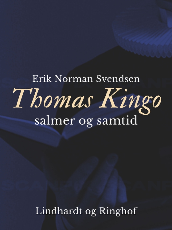 Thomas Kingo - salmer og samtid (e-bog) af Erik Norman Svendsen