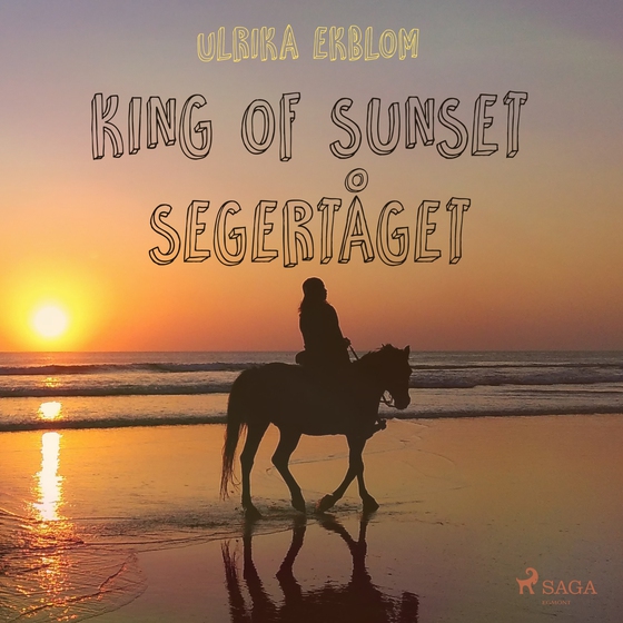 King of Sunset : segertåget (lydbog) af Ulrika Ekblom