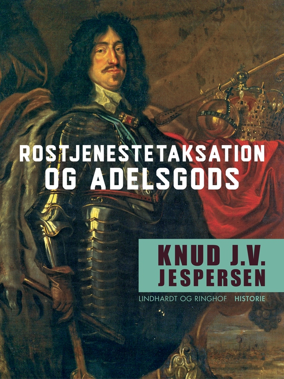 Rostjenestetaksation og adelsgods (e-bog) af Knud J.v. Jespersen