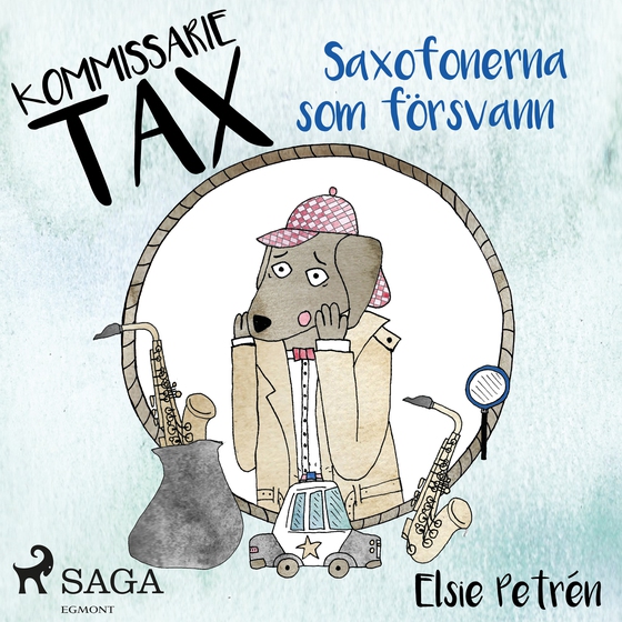 Kommissarie Tax: Saxofonerna som försvann (lydbog) af Elsie Petrén