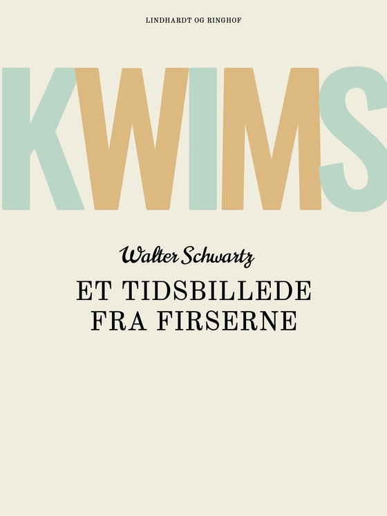 Kwims. Et tidsbillede fra firserne (e-bog) af Walter Schwartz