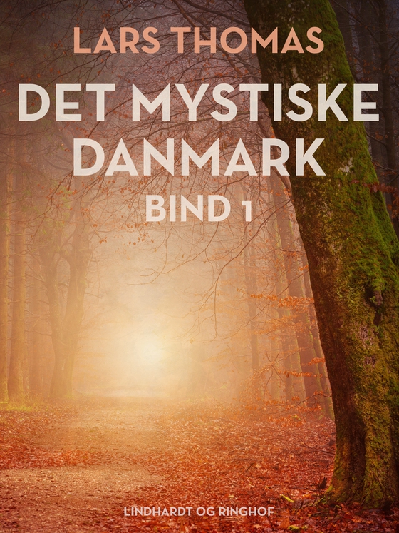 Det mystiske Danmark. Bind 1 (e-bog) af Lars Thomas