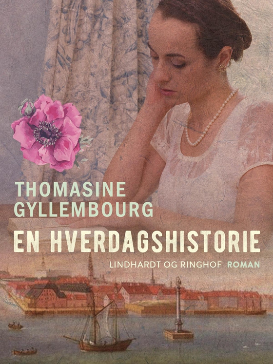 En hverdagshistorie (e-bog) af Thomasine Gyllembourg