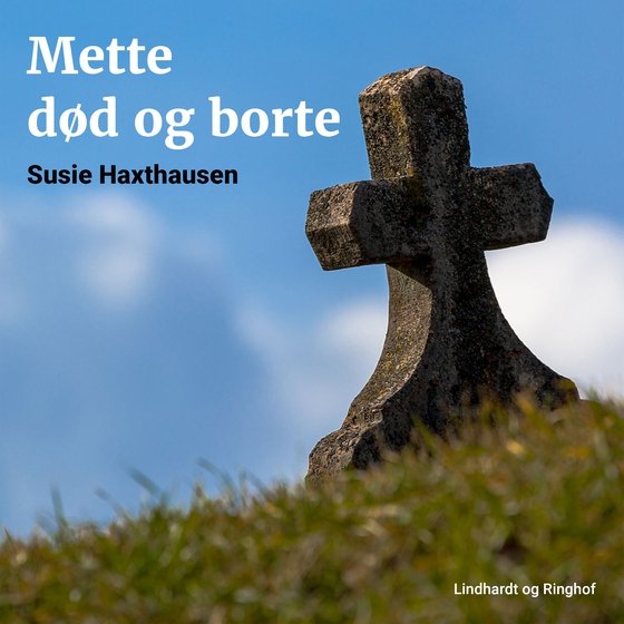 Mette død og borte