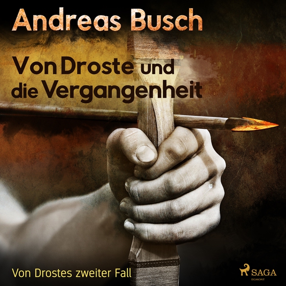 Von Droste und die Vergangenheit - Von Drostes zweiter Fall (lydbog) af Andreas Busch