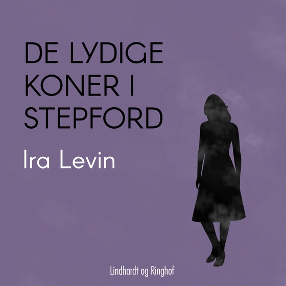 De lydige koner i Stepford (lydbog) af Ira Levin