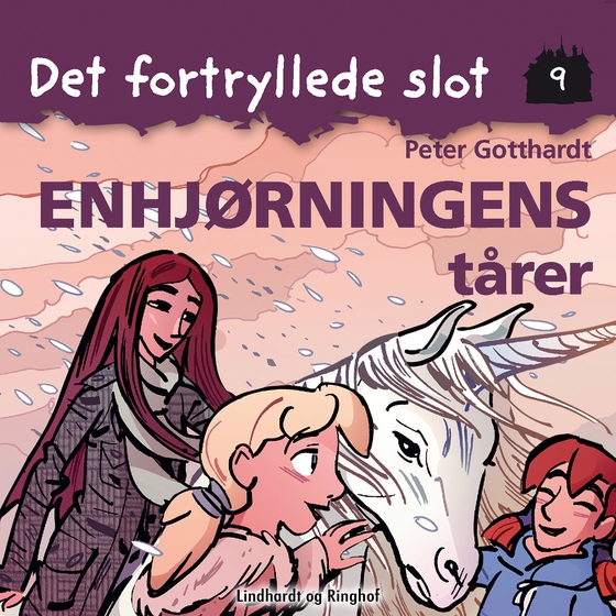 Det fortryllede slot 9: Enhjørningens tårer (lydbog) af Peter Gotthardt