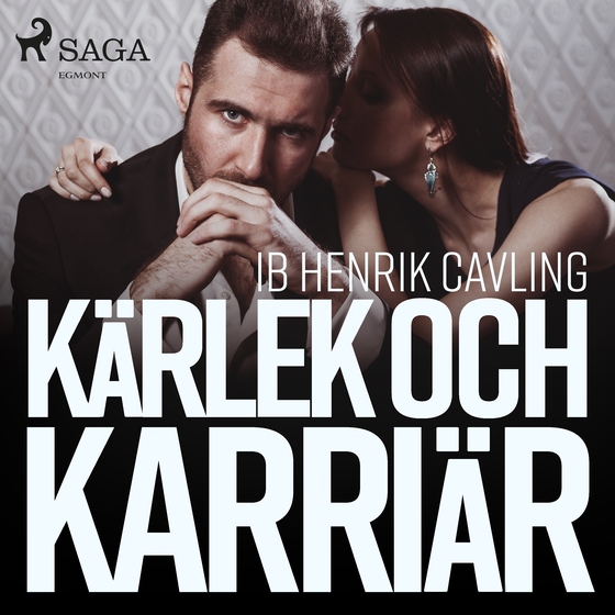 Kärlek och karriär (lydbog) af Ib Henrik Cavling