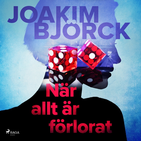 När allt är förlorat (lydbog) af Joakim Björck
