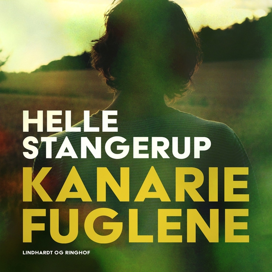 Kanariefuglene (lydbog) af Helle Stangerup