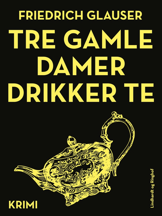 Tre gamle damer drikker te (lydbog) af Friedrich Glauser