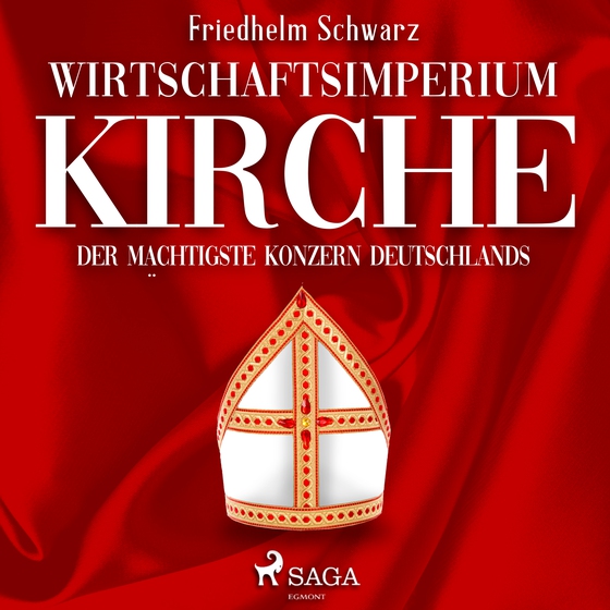 Wirtschaftsimperium Kirche - Der mächtigste Konzern Deutschlands (lydbog) af Friedhelm Schwarz