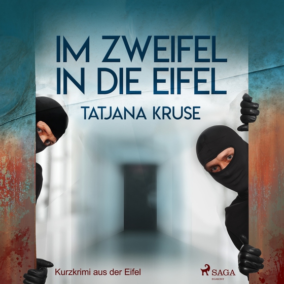 Im Zweifel in die Eifel - Kurzkrimi aus der Eifel (lydbog) af Tatjana Kruse