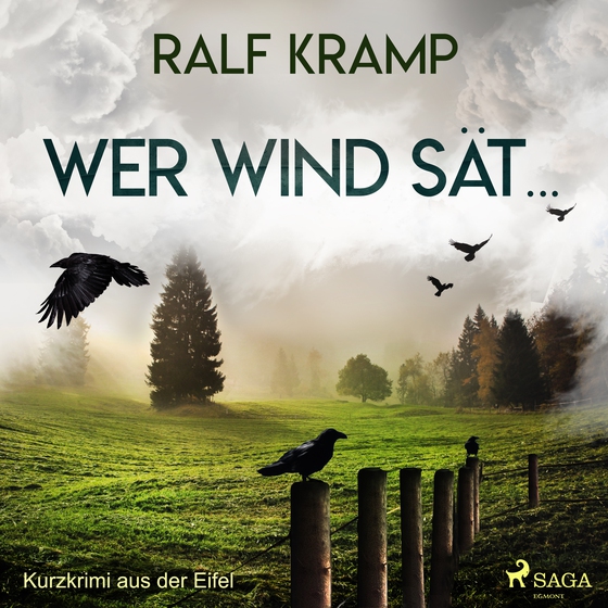 Wer Wind sät... - Kurzkrimi aus der Eifel (lydbog) af Ralf Kramp