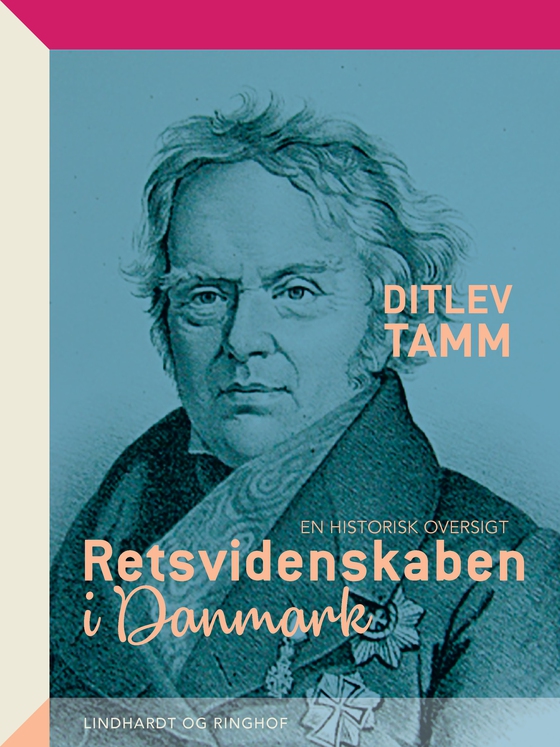 Retsvidenskaben i Danmark. En historisk oversigt (e-bog) af Ditlev Tamm