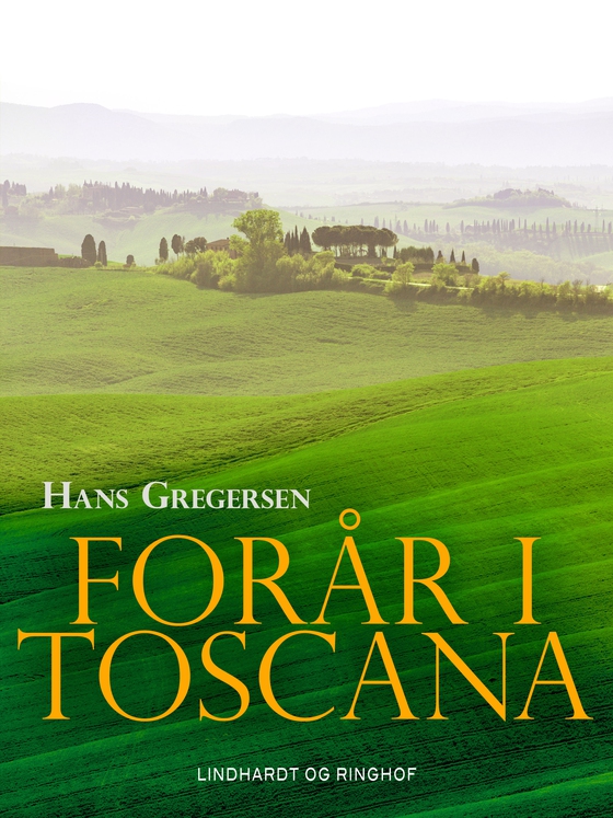 Forår i Toscana (e-bog) af Hans Gregersen