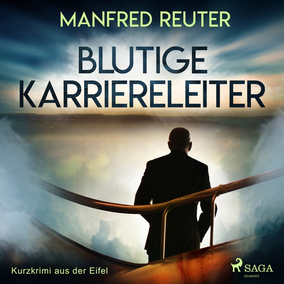 Blutige Karriereleiter - Kurzkrimi aus der Eifel (lydbog) af Manfred Reuter