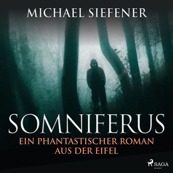 Somniferus - Ein phantastischer Roman aus der Eifel (lydbog) af Michael Siefener