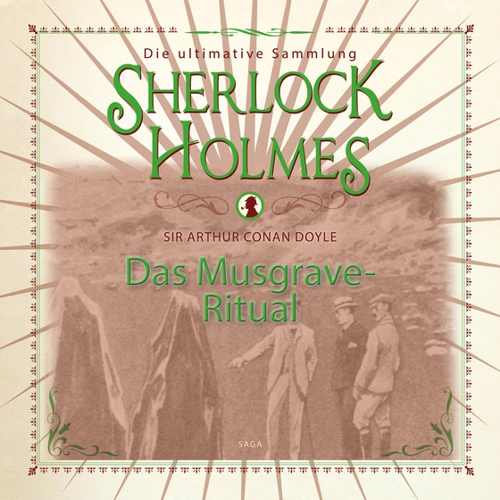 Sherlock Holmes: Das Musgrave-Ritual - Die ultimative Sammlung (lydbog) af Arthur Conan Doyle