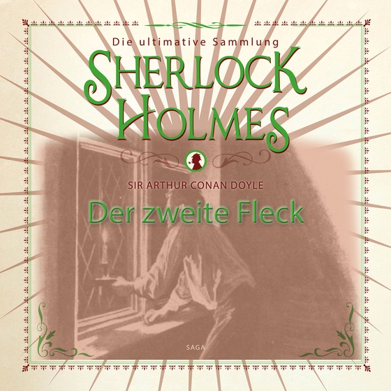 Sherlock Holmes: Der zweite Fleck - Die ultimative Sammlung (lydbog) af Arthur Conan Doyle