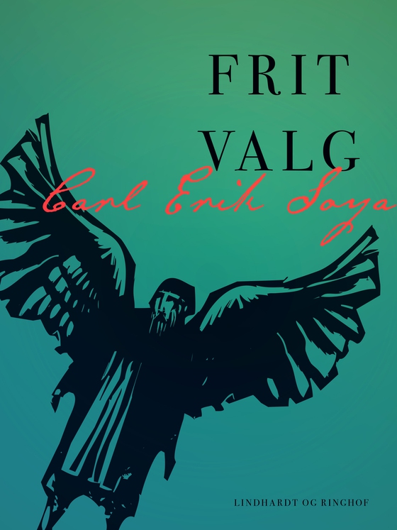 Frit valg (e-bog) af Carl Erik Soya