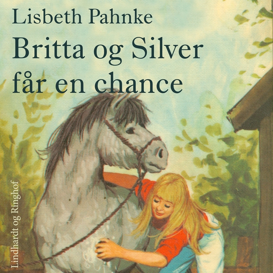 Britta og Silver får en chance (lydbog) af Lisbeth Pahnke