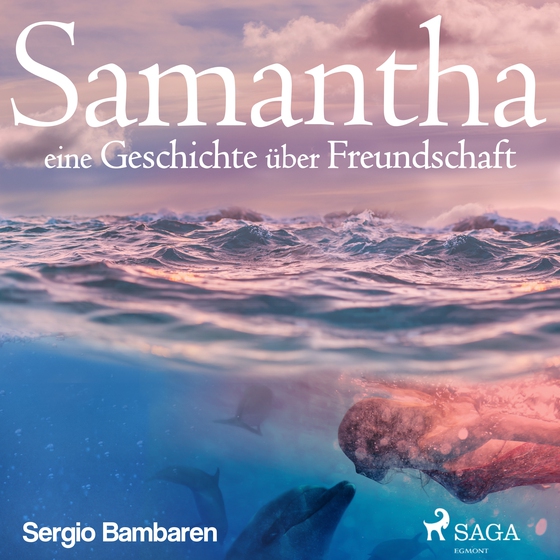 Samantha - eine Geschichte über Freundschaft (lydbog) af Sergio Bambaren