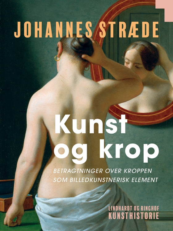 Kunst og krop. Betragtninger over kroppen som billedkunstnerisk element