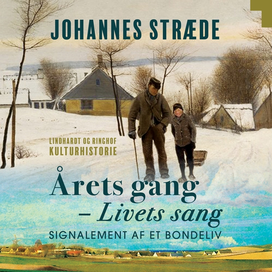 Årets gang - Livets sang. Signalement af et bondeliv (lydbog) af Johannes Stræde