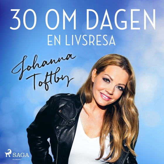 30 om dagen: En livsresa (lydbog) af Johanna Toftby