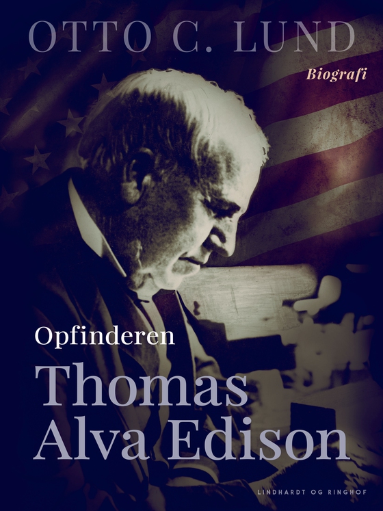 Opfinderen Thomas Alva Edison (e-bog) af Oliver C. Lund