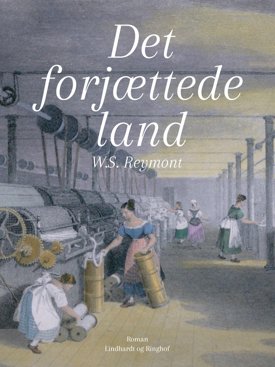 Det forjættede land (e-bog) af Wladyslaw Stanislaw Reymont