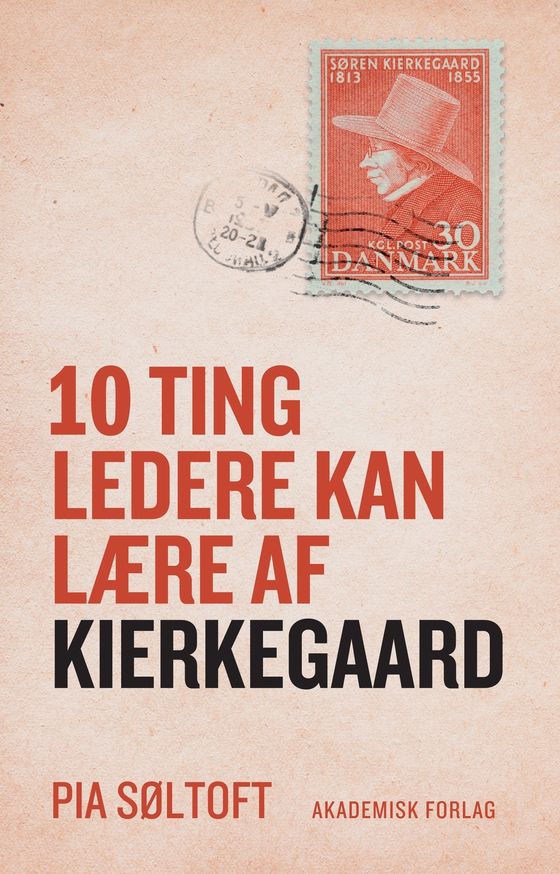 10 ting ledere kan lære af Kierkegaard (e-bog) af Pia Søltoft