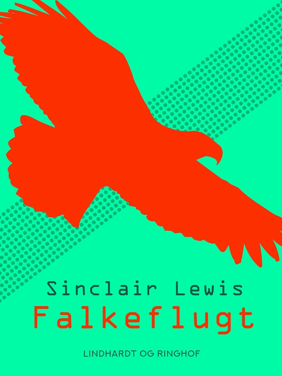 Falkeflugt (e-bog) af Sinclair Lewis