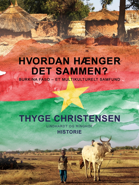 Hvordan hænger det sammen? Burkina Faso - et multikulturelt samfund (e-bog) af Thyge Christensen