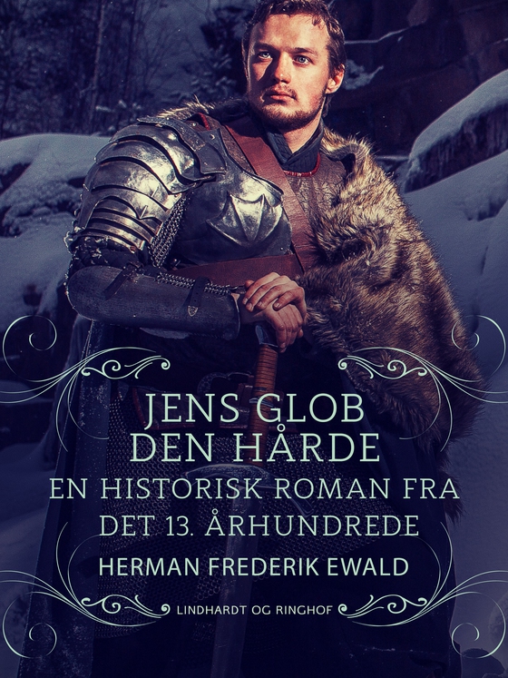 Jens Glob Den Hårde - en historisk roman fra det 13. aarhundrede (e-bog) af Herman Frederik Ewald