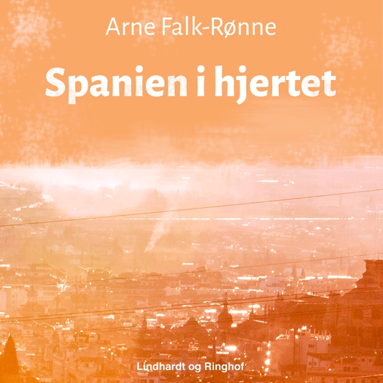 Spanien i hjertet (lydbog) af Arne Falk-Rønne