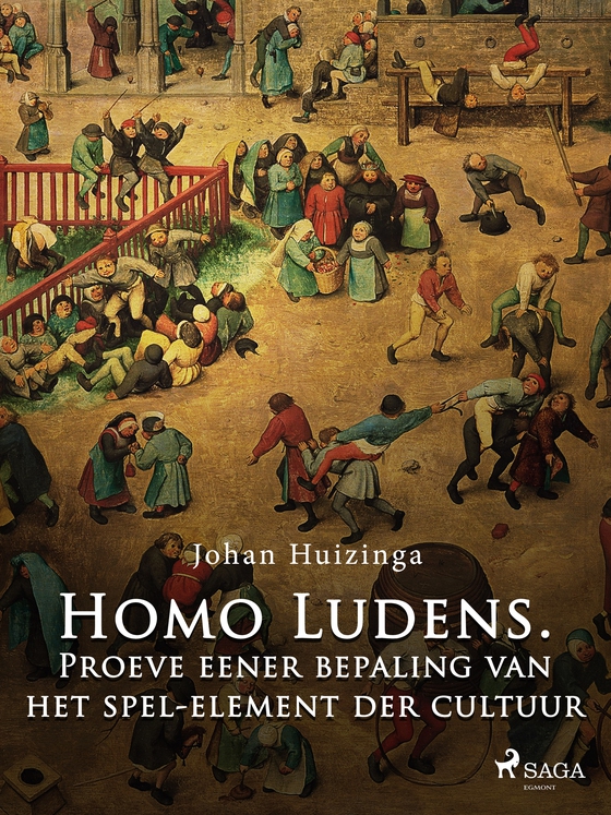 Homo Ludens. Proeve eener bepaling van het spel-element der cultuur (e-bog) af Johan Huizinga