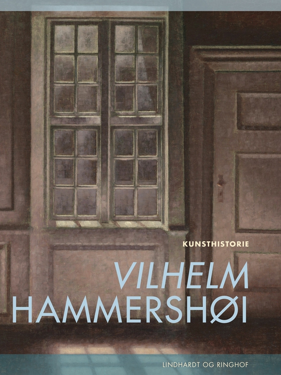 Vilhelm Hammershøi (e-bog) af Henrik Wivel